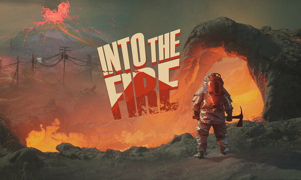 into the fire