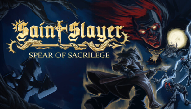 Saint Slayer Spear of Sacrilege